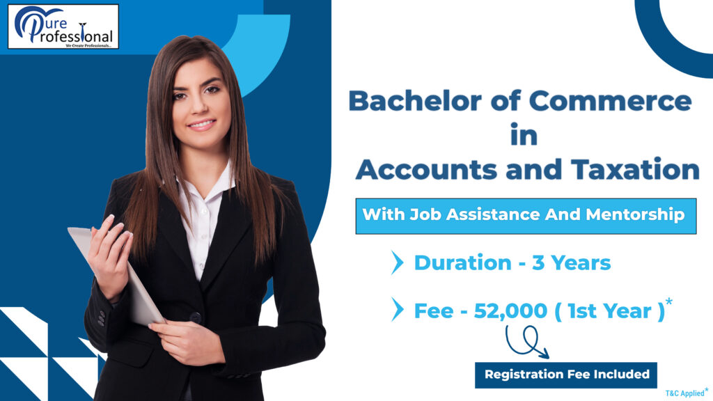 Bachelor of Commerce in Accounts and Taxation with job assistance and mentorship